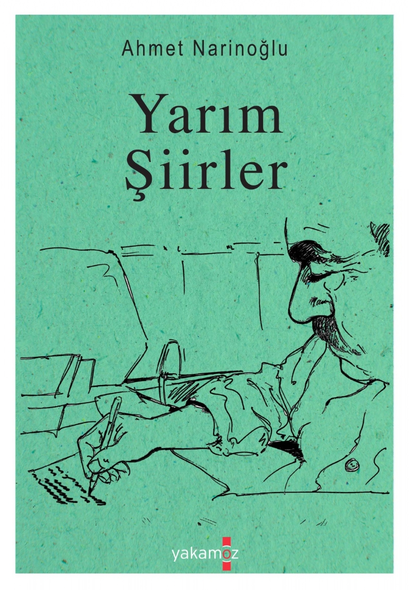 Yarım Şiirler-Ahmet NARİNOĞLU